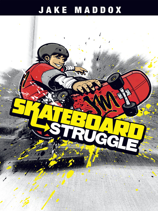 Title details for Skateboard Struggle by Jake Maddox - Available